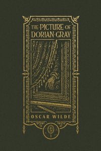 Picture Of Dorian Gray : The Gothic Chronicles Collection - Oscar Wilde