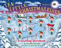 Ten Little Christmas Elves : A Counting Storybook - Amanda Sobotka