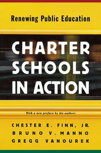 Charter Schools in Action : Renewing Public Education - Bruno V. Manno