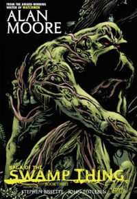 Saga of the Swamp Thing Book Three : Saga of the Swamp Thing - Alan Moore