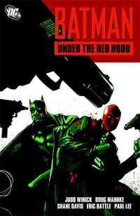 Batman : Under the Red Hood - Judd Winick