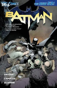 Batman Volume 1: The Court of Owls : The New 52! - Scott Snyder