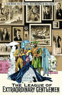 The League of Extraordinary Gentlemen Omnibus : League of Extraordinary Gentlemen - Kevin O'Neill