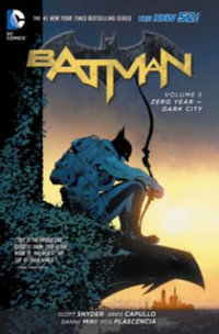 Batman Volume 5: Zero Year - Dark City : The New 52! - Scott Snyder