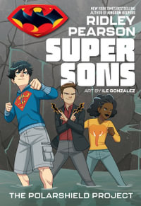 Super Sons The Polarshield Project : The Polarshield Project - Ridley Pearson