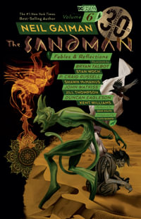 The Sandman, Vol. 6 : Fables & Reflections - Neil Gaiman