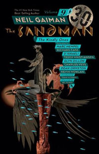 The Sandman, Vol. 9 : The Kindly Ones - Neil Gaiman