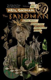 The Sandman, Vol. 10 : The Wake - Neil Gaiman