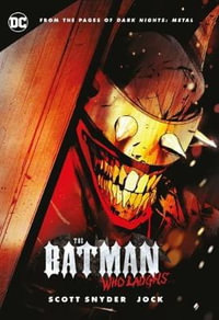 The Batman Who Laughs : Batman - Scott Snyder