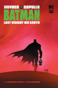 Batman : Last Knight on Earth - Scott Snyder