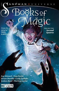 Books of Magic Vol. 2 : Second Quarto (The Sandman Universe) - Kat Howard