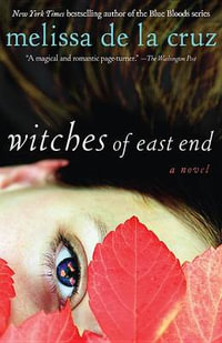 Witches of East End : The Beauchamp Family Book - Melissa de la Cruz