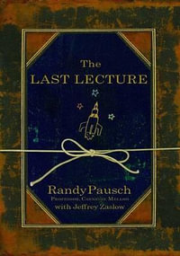 The Last Lecture - Randy Pausch