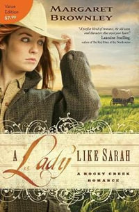 A Lady Like Sarah : Rocky Creek Romance - Margaret Brownley