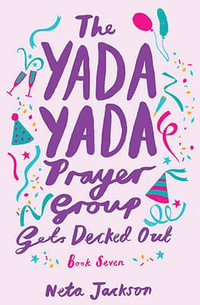 The Yada Yada Prayer Group Gets Decked Out : Yada Yada - Neta Jackson