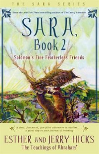 Sara Book 2 : Solomons Fine Featherless Friends - Esther Hicks