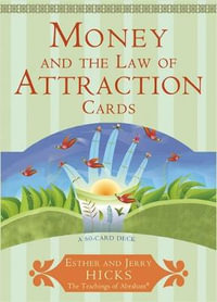 Money and the Law of Attraction : Learning to Attract Wealth, Health and Happiness - Esther Hicks