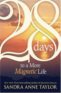 28 Days to a More Magnetic Life - Sandra Taylor