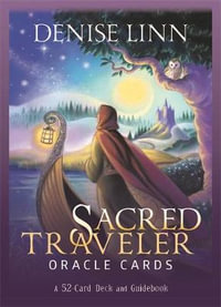 Sacred Traveler Oracle Cards : A 52-Card Deck And Guidebook - Denise Linn