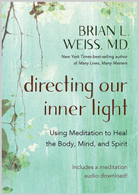 Directing Our Inner Light - Brian Weiss