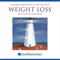 A Guided Meditation To Help You With Weight Loss - Belleruth Naparstek