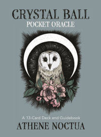 Crystal Ball Pocket Oracle : A 13-Card Deck and Guidebook - Athene Noctua