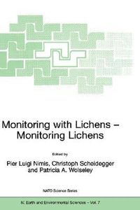 Monitoring with Lichens - Monitoring Lichens : NATO Science Series: IV:  - Pier Luigi Nimis