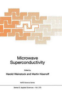 Microwave Superconductivity : NATO Science Series E:  - H. Weinstock