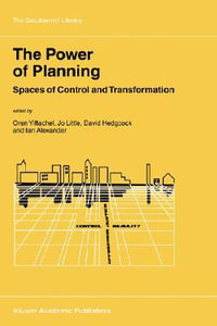 The Power of Planning : Spaces of Control and Transformation - Oren Yiftachel