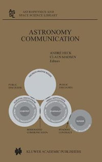 Astronomy Communication : Astrophysics and Space Science Library - Andre Heck