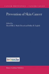 Prevention of Skin Cancer : Cancer Prevention-Cancer Causes - David Hill