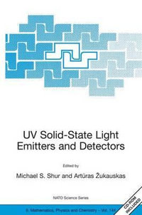 UV Solid-State Light Emitters and Detectors : NATO Science Series II: Mathematics, Physics and Chemistry - Michael S. Shur