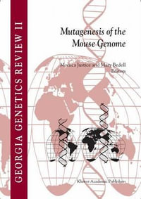 Mutagenesis of the Mouse Genome : Georgia Genetics Review - Monica Justice