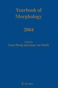 Yearbook of Morphology 2004 : Yearbook of Morphology - Geert E. Booij