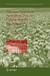 Nitrogen Fixation in Agriculture, Forestry, Ecology, and the Environment : Nitrogen Fixation: Origins, Applications, and Research Progress - William E. Newton