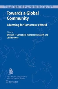 Towards a Global Community : Educating for Tomorrow's World - Nick Baikaloff