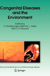 Congenital Diseases and the Environment : Environmental Science and Technology Library - P. Nicolopoulou-Stamati