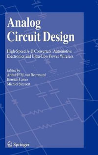 Analog Circuit Design : High-Speed A-D Converters, Automotive Electronics and Ultra-Low Power Wireless - Arthur H.M. van Roermund