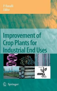 Improvement of Crop Plants for Industrial End Uses - P. Ranalli