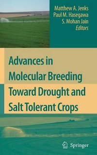 Advances in Molecular Breeding Toward Drought and Salt Tolerant Crops - Matthew A. Jenks