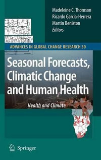 Seasonal Forecasts, Climatic Change and Human Health : Health and Climate : Health and Climate - Ricardo Garcia-Herrera