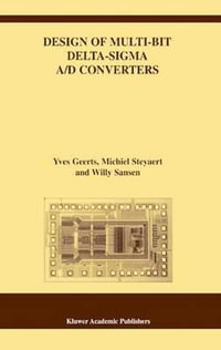 Design of Multi-Bit Delta-Sigma A/D Converters : The Springer International Series in Engineering and Computer Science - Yves Geerts