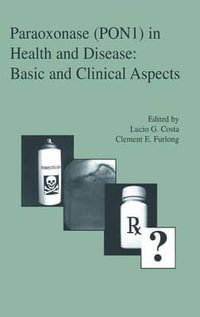 Paraoxonase (PON1) in Health and Disease : Basic and Clinical Aspects - Lucio G. Costa