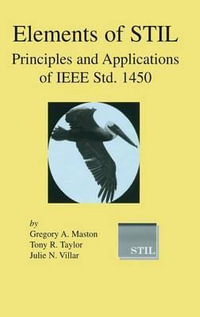 Elements of STIL : Principles and Applications of IEEE Std. 1450 - Gregory A. Maston