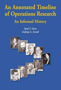 An Annotated Timeline of Operations Research : An Informal History - Saul I. Gass