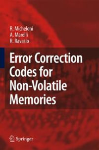 Error Correction Codes for Non-Volatile Memories - Rino Micheloni