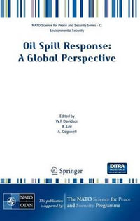 Oil Spill Response : A Global Perspective - Walter F. Davidson