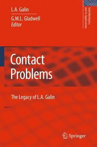 Contact Problems : The legacy of L.A. Galin - L. A. Galin