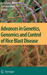 Advances in Genetics, Genomics and Control of Rice Blast Disease - Xiaofan Wang