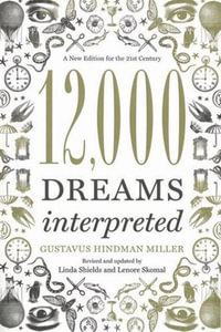 12,000 Dreams Interpreted : A New Edition for the 21st Century - Linda Shields